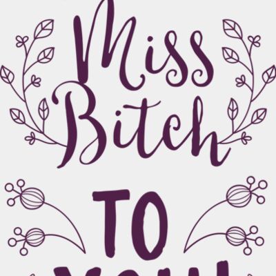 That's Miss Bitch To You! Thumbnail